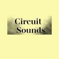 Sensation - Circuit Sounds