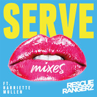 Serve - Rescue Rangerz & Harriette Mullen