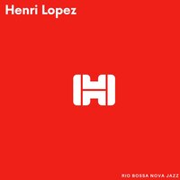 Bossa Nova Love Vibes - Musica Jazz Cafe & Henri Lopez & Bossa Nova Jazz & Musica Jazz Instrumental