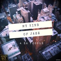 My Kind of Jazz - 4 Da People