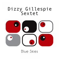 I'm In A Mess - Dizzy Gillespie Sextet