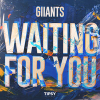Waiting For You - Giiants