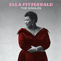Baby What Else Can I Do - Ella Fitzgerald