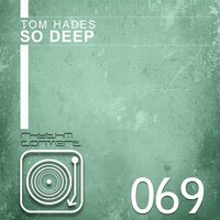So Deep - Tom Hades