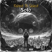 Solo - Richest Di Sickest & Crazy Russian