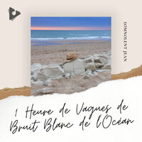 Vagues de l'océan ambiant pour l'étude - Somnolent Jean & Musique Relaxante & Musique de Relaxation