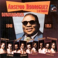 Pueblo Nuevo Se Pasó - Arsenio Rodriguez Y Su Conjunto