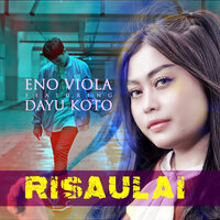Risaulai - Eno Viola & Dayu Koto