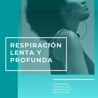 Aprendiendo a Relajarse - Atención Plena