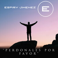 Perdonale Por Favor - Espiry Jimenez