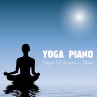 Mind Body Spirit (Relax Music after Work) - Yoga Piano Music