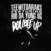 double up - Teewitdaraks & Rio Da Yung OG
