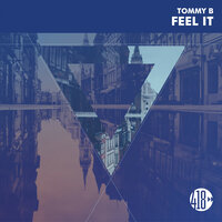 Feel It - Tommy B
