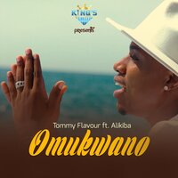 Omukwano - Tommy Flavour & Alikiba
