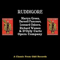 Ruddigore: My Eyes Are Fully Open - D'Oyly Carte Opera Company & Martyn Green & Leonard Osborn & Richard Watson & Darnell Fancourt & Isadore Godfrey