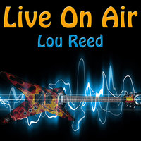I Believe in Love - Lou Reed