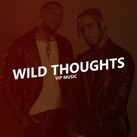 Wild Thoughts - Vip Music
