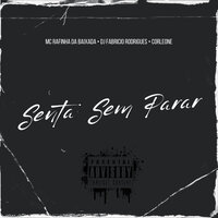 Senta Sem Parar - MC RAFINHA DA BAIXADA & Corleone & Dj Fabricio Rodrigues