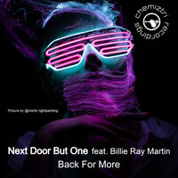 Back For More - Next Door But One & Billie Ray Martin & Electrick City