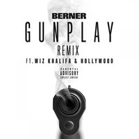 Gunplay - Berner & Wiz Khalifa & Hollywood