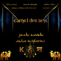 Camel Dreams - Jack Essek & Salvo Migliorini & Sound Shapes
