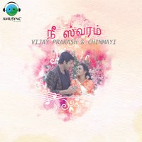 Nee Swaram - Vijay Prakash & Chinmayi Sripada & Raj Thillaiyampalam & Kapilan Kugavel