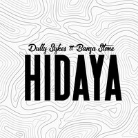Hidaya - Dully Sykes & BANZA STONE