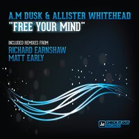 Free Your Mind - A.M Dusk & Allister Whitehead