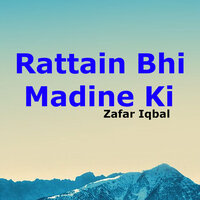 Rattain Bhi Madine Ki - Zafar Iqbal