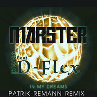 In My Dreams - MARSTER & Diana & D-Flex & Patrik Remann