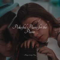 Under Azure Skies - Romantic Piano Music & Chillout Piano Lounge & Peaceful Piano