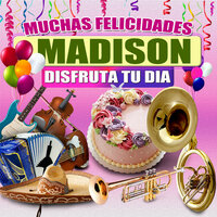 Felicidades a Madison  (Hombre) - Margarita Musical