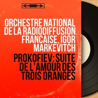 Suite from The Love for Three Oranges, Op. 33bis: IV. Scherzo - Orchestra National de la Radiodiffusion Française & Сергей Сергеевич Прокофьев