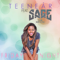 Friday Night (feat. Sage the Gemini) - Teenear & Sage The Gemini