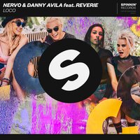 LOCO - NERVO & Danny Avila & Reverie