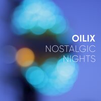 Nostalgic Nights - oilix