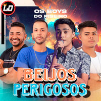 Beijos Perigosos - os boys do piseiro & Lucas Digital