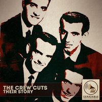 This Is My Story - The Crew Cuts