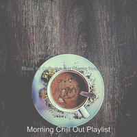 Majestic Moods for Oat Milk Lattes - Morning Chill Out Playlist