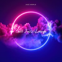 Travelling - Chill Jazz-Lounge & Jazz Instrumental Chill & Soft Jazz Playlist