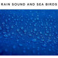 Continuous Rain and Birds Chirping - Rain
