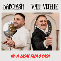 Mi-a lasat tata o casa - Baboiash & Vali Vijelie
