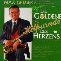 Wo die Alpenrosen blüh'n - Max Greger