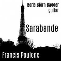 Sarabande pour guitare, FP 179 - Boris Bjorn Bagger & Франсис Пуленк