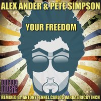 Your Freedom - Pete Simpson & Alex Ander & Alex Ander, Pete Simpson