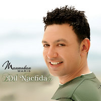 Dil Nachda - Manmohan Waris