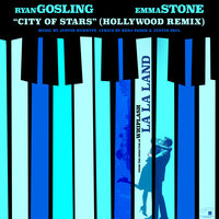 City Of Stars (Hollywood Remix) - Ryan Gosling & Emma Stone