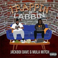 Mojo Jojo - Jackboi Dave & Mula Mitch