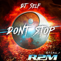 Don't Stop - R2M & DJ Self