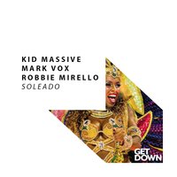 Soleado - Mark Vox & Kid Massive & Robbie Mirello